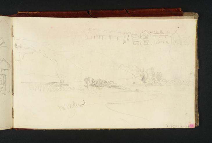 Joseph Mallord William Turner, ‘A River, Hills and Trees, Perhaps near Worcester; a Range of Low Buildings’ ?1831