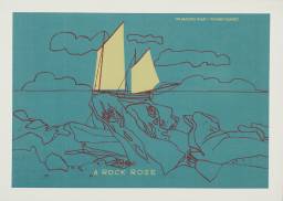 A Rock Rose [collaboration with Richard Demarco]