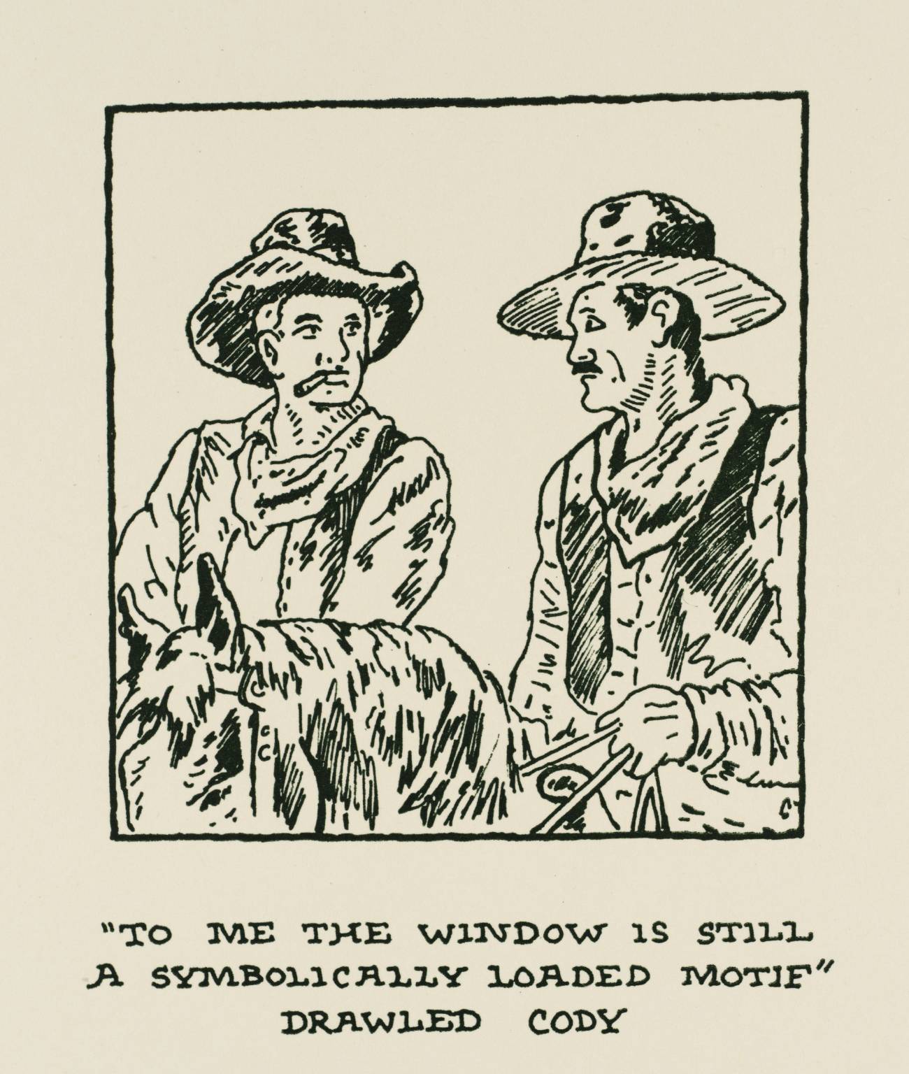 ‘To me the window is still a symbolically loaded motif’ Drawled Cody