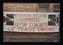 Conrad Atkinson, ‘Colour photograph of a banner for the ‘Northern Ireland Committee Irish Congress of Trade Unions’’ [c.1974–5]