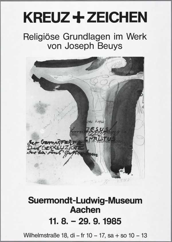 Kreuz + Zeichnungen. Religiöse Grundlagen im Werk von Joseph Beuys Suermondt-Ludwig-Museum