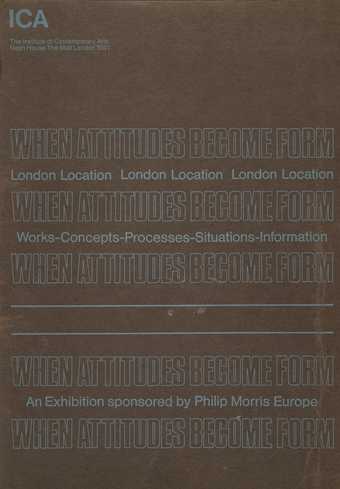 Cover of Live in your Head: When Attitudes Become Form (Words-Concepts-Processes-Situations-Information), exhibition catalogue, Institute of Contemporary Arts, London 1969