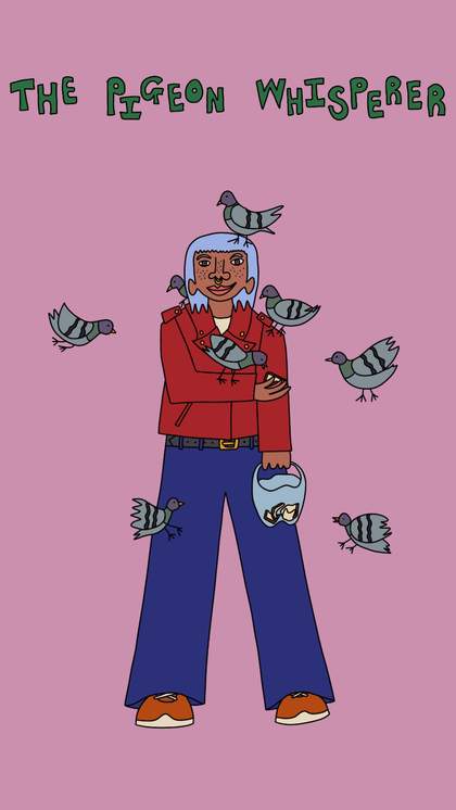 a digital drawing of a person with pigeons around them. There are words above them saying 'the pigeon whisperer'