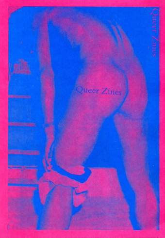 The front cover of Queer Zines, showing a photocopied image of a naked person from behind, with the highlighted areas in pink and the shadows in blue.