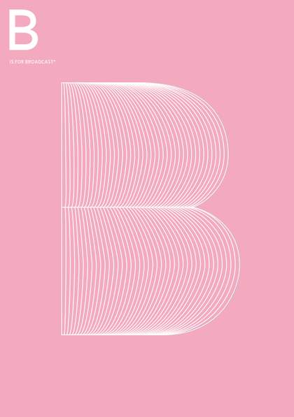 B is for Broadcast