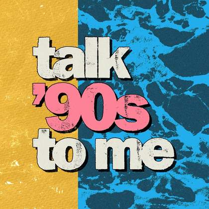 Event poster with text of the title, Talk 90s to Me