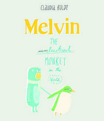 Image of the Cover of the book Melvin the Luckiest Monkey in the World by Claudia Boldt. Published 2013