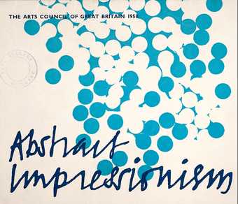 Cover of catalogue for the Arts Council's 'Abstract Impressionisms' exhibition, 1958