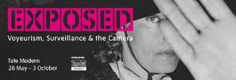 Exposed voyeurism surveillence and the camera exhibition banner