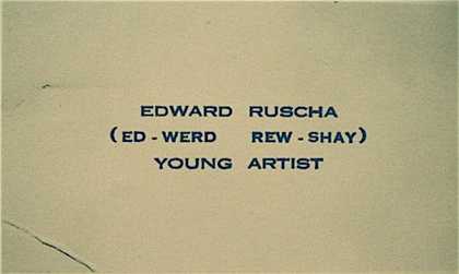 Fig.13 Ed Ruscha's business card, plain card with uppercase lettering reading: EDWARD RUSCHA (ED-WERD REW-SHAY) YOUNG ARTIST