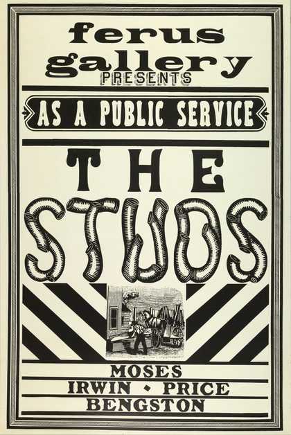 Fig.1 Poster for The Studs exhibition - Old West style black text reads: Ferus Gallery presents, as a public service, The Studs: Moses, Irwin, Price, Bengston
