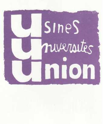 Usines, Universités, Union. The first lithographic poster from Atelier Populaire