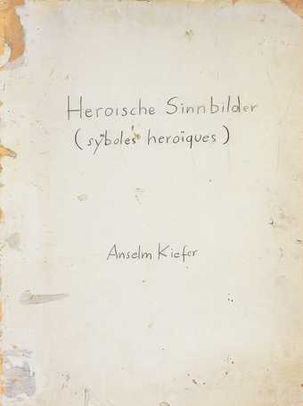 Anselm Kiefer Heroic Symbols (Heroische Sinnbilder) 1969 (cover)