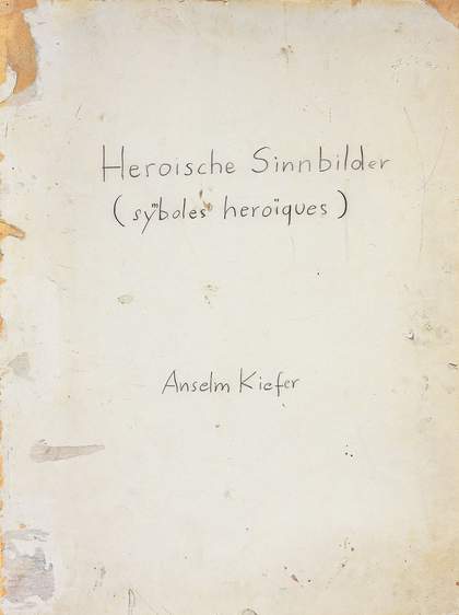 Anselm Kiefer Heroic Symbols (Heroische Sinnbilder) 1969 (cover)
