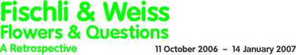 Fischli & Weiss exhibition banner