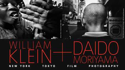 William Klein   Daido Moriyama exhibition banner