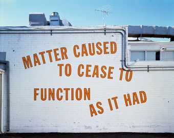 Lawrence Weiner MATTER CAUSED TO CEASE TO FUNCTION AS IT HAD at Regen Projects LA