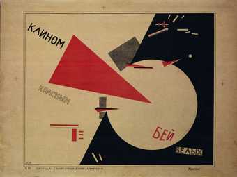 El Lissitzky Beat the Whites with the Red Wedge 1966 Purchased 2016. The David King Collection at Tate
