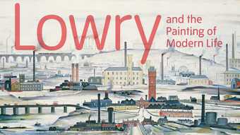 Banner for the Tate Britain exhibition on Lowry