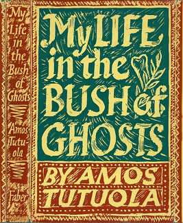 Fig.1 First edition cover of Amos Tutuola’s My Life in the Bush of Ghosts 1954 © Faber & Faber