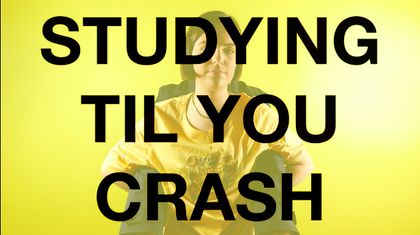 Studying til you crash