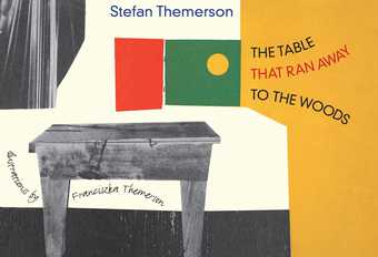 Stefan Themerson The Table that Ran Away to the Woods 
