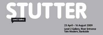 Stutter Tate Modern exhibition banner