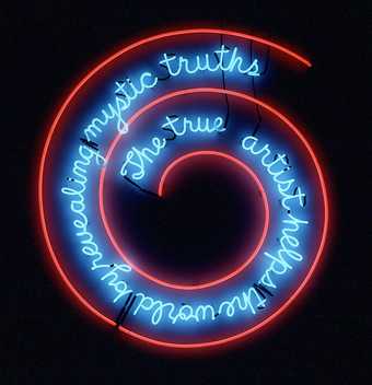 Bruce Nauman     The True Artist Helps the World by Revealing Mystic Truths (Window or Wall Sign)  1967  