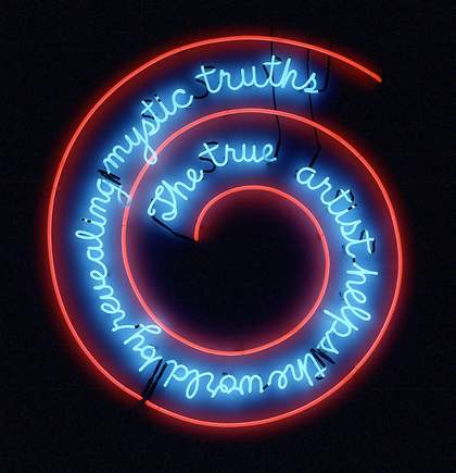 Bruce Nauman     The True Artist Helps the World by Revealing Mystic Truths (Window or Wall Sign)  1967