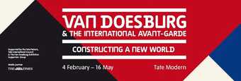 Theo Van Doesburg and the international avant garde exhibition banner